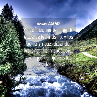 Picture 04 - Hechos 7:26 RVA - Y al día siguiente, riñendo ellos, se les - Bible Verse Picture