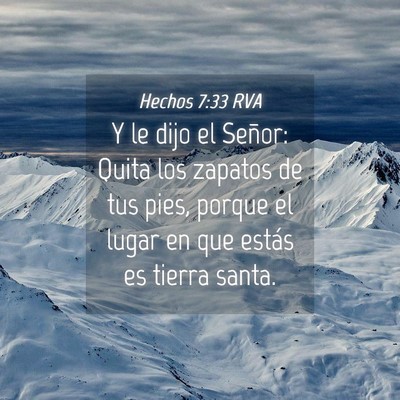 Picture 04 - Hechos 7:33 RVA - Y le dijo el Señor: Quita los zapatos de tus - Bible Verse Picture