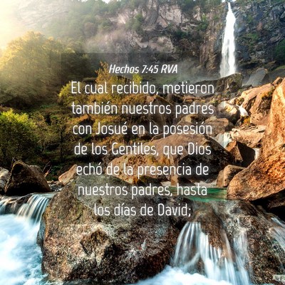 Picture 04 - Hechos 7:45 RVA - El cual recibido, metieron también nuestros - Bible Verse Picture