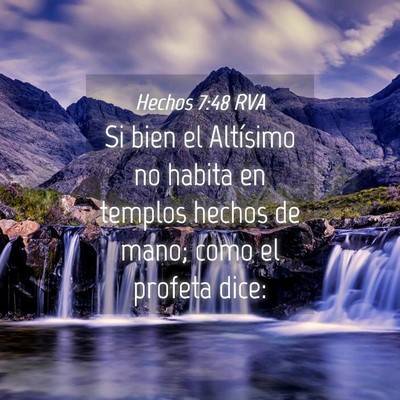 Picture 04 - Hechos 7:48 RVA - Si bien el Altísimo no habita en templos hechos - Bible Verse Picture
