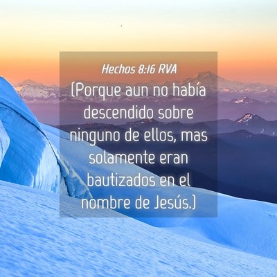 Picture 04 - Hechos 8:16 RVA - (Porque aun no había descendido sobre ninguno de - Bible Verse Picture