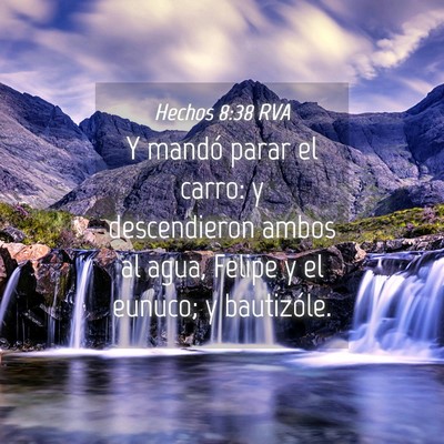 Picture 04 - Hechos 8:38 RVA - Y mandó parar el carro: y descendieron ambos al - Bible Verse Picture