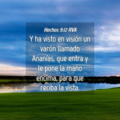 Picture 04 - Hechos 9:12 RVA - Y ha visto en visión un varón llamado Ananías, - Bible Verse Picture