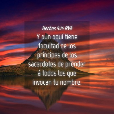 Picture 04 - Hechos 9:14 RVA - Y aun aquí tiene facultad de los príncipes de - Bible Verse Picture
