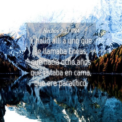 Picture 04 - Hechos 9:33 RVA - Y halló allí á uno que se llamaba Eneas, que - Bible Verse Picture