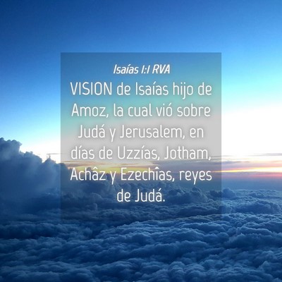 Picture 04 - Isaías 1:1 RVA - VISION de Isaías hijo de Amoz, la cual vió - Bible Verse Picture