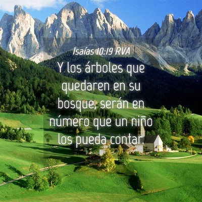 Picture 04 - Isaías 10:19 RVA - Y los árboles que quedaren en su bosque, serán - Bible Verse Picture