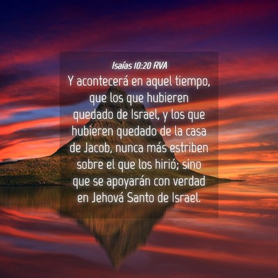 Picture 04 - Isaías 10:20 RVA - Y acontecerá en aquel tiempo, que los que - Bible Verse Picture