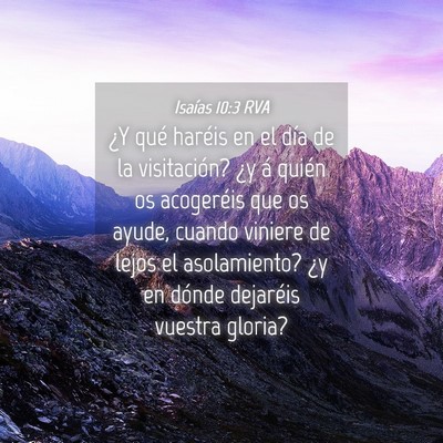 Picture 04 - Isaías 10:3 RVA - ¿Y qué haréis en el día de la visitación? - Bible Verse Picture