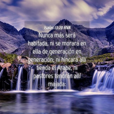 Picture 04 - Isaías 13:20 RVA - Nunca más será habitada, ni se morará en ella - Bible Verse Picture