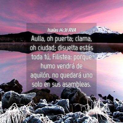 Picture 04 - Isaías 14:31 RVA - Aulla, oh puerta; clama, oh ciudad; disuelta - Bible Verse Picture
