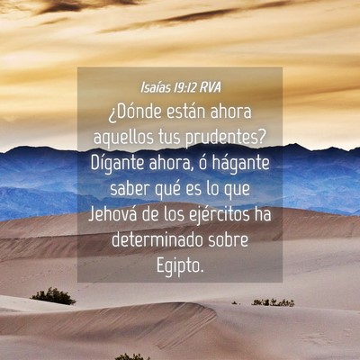 Picture 04 - Isaías 19:12 RVA - ¿Dónde están ahora aquellos tus prudentes? - Bible Verse Picture