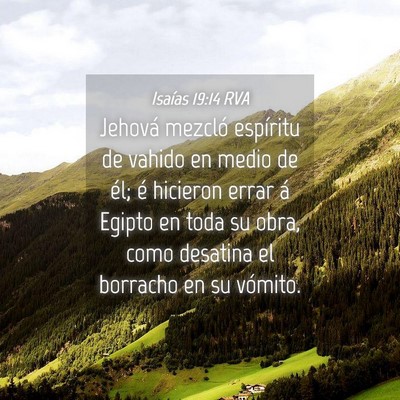 Picture 04 - Isaías 19:14 RVA - Jehová mezcló espíritu de vahido en medio de - Bible Verse Picture