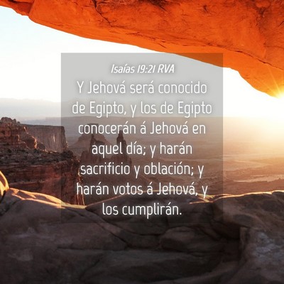 Picture 04 - Isaías 19:21 RVA - Y Jehová será conocido de Egipto, y los de - Bible Verse Picture
