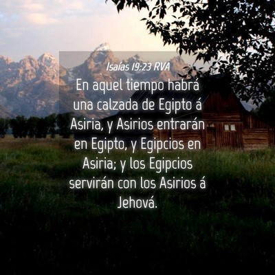 Picture 04 - Isaías 19:23 RVA - En aquel tiempo habrá una calzada de Egipto á - Bible Verse Picture