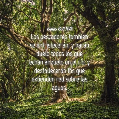 Picture 04 - Isaías 19:8 RVA - Los pescadores también se entristecerán; y - Bible Verse Picture