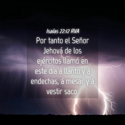 Picture 04 - Isaías 22:12 RVA - Por tanto el Señor Jehová de los ejércitos - Bible Verse Picture