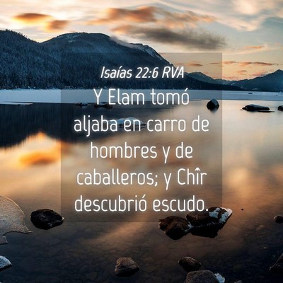 Picture 04 - Isaías 22:6 RVA - Y Elam tomó aljaba en carro de hombres y de - Bible Verse Picture