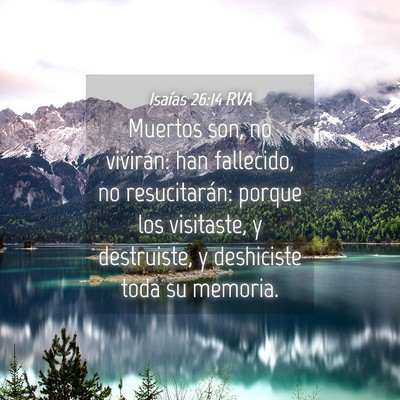 Picture 04 - Isaías 26:14 RVA - Muertos son, no vivirán: han fallecido, no - Bible Verse Picture