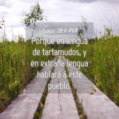 Picture 04 - Isaías 28:11 RVA - Porque en lengua de tartamudos, y en extraña - Bible Verse Picture
