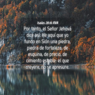 Picture 04 - Isaías 28:16 RVA - Por tanto, el Señor Jehová dice así: He aquí - Bible Verse Picture