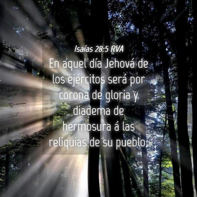 Picture 04 - Isaías 28:5 RVA - En aquel día Jehová de los ejércitos será por - Bible Verse Picture