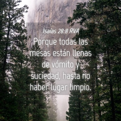 Picture 04 - Isaías 28:8 RVA - Porque todas las mesas están llenas de vómito y - Bible Verse Picture