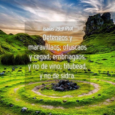 Picture 04 - Isaías 29:9 RVA - Deteneos y maravillaos; ofuscaos y cegad; - Bible Verse Picture