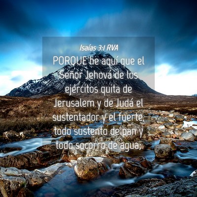 Picture 04 - Isaías 3:1 RVA - PORQUE he aquí que el Señor Jehová de los - Bible Verse Picture