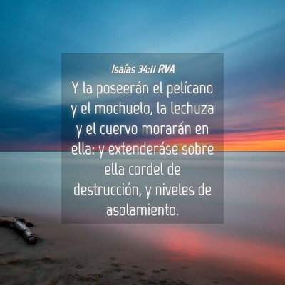 Picture 04 - Isaías 34:11 RVA - Y la poseerán el pelícano y el mochuelo, la - Bible Verse Picture