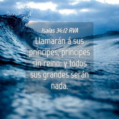 Picture 04 - Isaías 34:12 RVA - Llamarán á sus príncipes, príncipes sin - Bible Verse Picture
