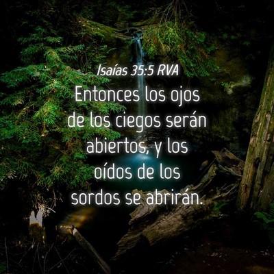 Picture 04 - Isaías 35:5 RVA - Entonces los ojos de los ciegos serán abiertos, - Bible Verse Picture