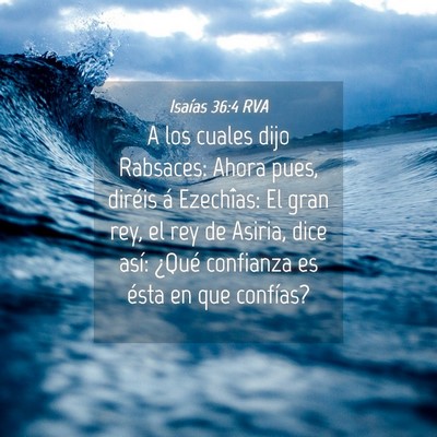 Picture 04 - Isaías 36:4 RVA - A los cuales dijo Rabsaces: Ahora pues, diréis - Bible Verse Picture