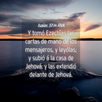Picture 04 - Isaías 37:14 RVA - Y tomó Ezechîas las cartas de mano de los - Bible Verse Picture