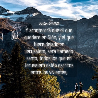 Picture 04 - Isaías 4:3 RVA - Y acontecerá que el que quedare en Sión, y el - Bible Verse Picture