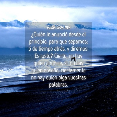 Picture 04 - Isaías 41:26 RVA - ¿Quién lo anunció desde el principio, para que - Bible Verse Picture