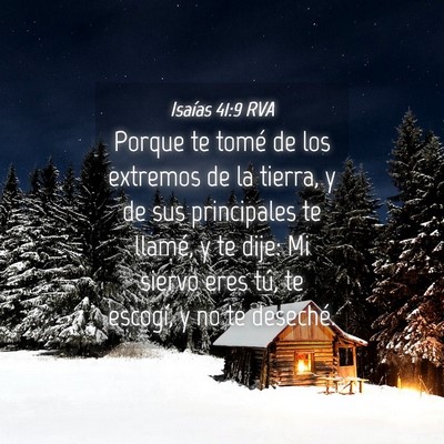 Picture 04 - Isaías 41:9 RVA - Porque te tomé de los extremos de la tierra, y - Bible Verse Picture