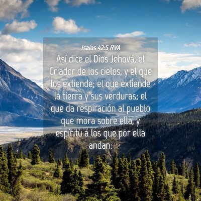 Picture 04 - Isaías 42:5 RVA - Así dice el Dios Jehová, el Criador de los - Bible Verse Picture