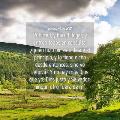 Picture 04 - Isaías 45:21 RVA - Publicad, y haced llegar, y entren todos en - Bible Verse Picture