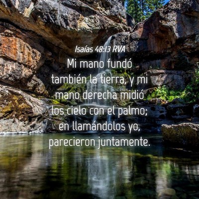 Picture 04 - Isaías 48:13 RVA - Mi mano fundó también la tierra, y mi mano - Bible Verse Picture