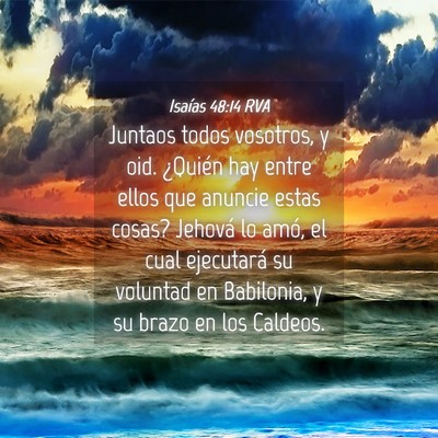 Picture 04 - Isaías 48:14 RVA - Juntaos todos vosotros, y oid. ¿Quién hay entre - Bible Verse Picture