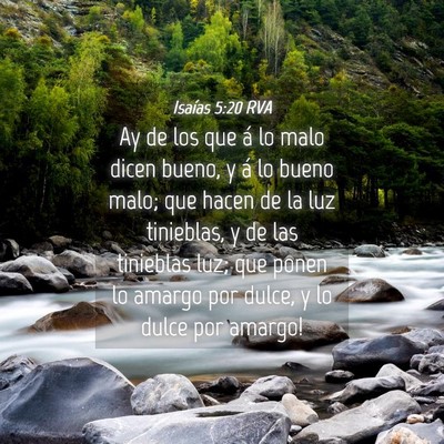 Picture 04 - Isaías 5:20 RVA - Ay de los que á lo malo dicen bueno, y á lo - Bible Verse Picture