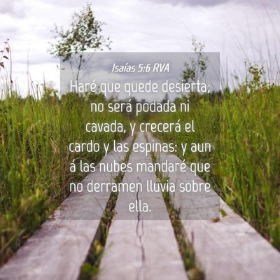 Picture 04 - Isaías 5:6 RVA - Haré que quede desierta; no será podada ni - Bible Verse Picture