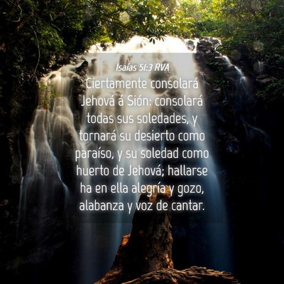 Picture 04 - Isaías 51:3 RVA - Ciertamente consolará Jehová á Sión: - Bible Verse Picture