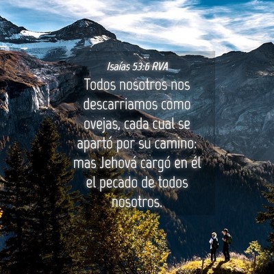 Picture 04 - Isaías 53:6 RVA - Todos nosotros nos descarriamos como ovejas, cada - Bible Verse Picture