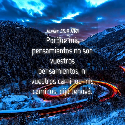 Picture 04 - Isaías 55:8 RVA - Porque mis pensamientos no son vuestros - Bible Verse Picture