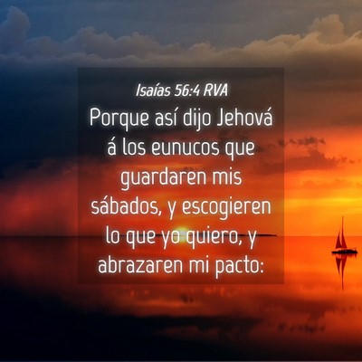 Picture 04 - Isaías 56:4 RVA - Porque así dijo Jehová á los eunucos que - Bible Verse Picture