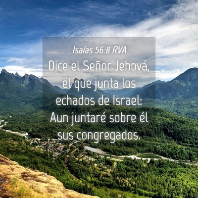 Picture 04 - Isaías 56:8 RVA - Dice el Señor Jehová, el que junta los echados - Bible Verse Picture