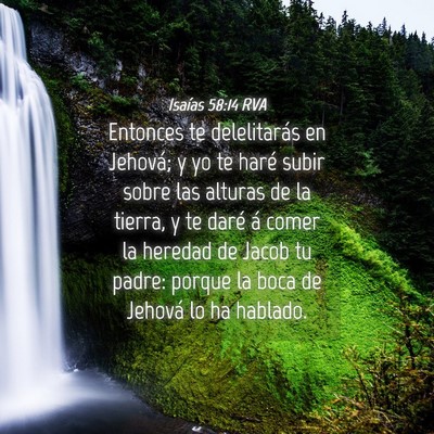 Picture 04 - Isaías 58:14 RVA - Entonces te delelitarás en Jehová; y yo te - Bible Verse Picture