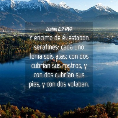 Picture 04 - Isaías 6:2 RVA - Y encima de él estaban serafines: cada uno - Bible Verse Picture